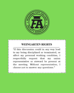 Learn all about #WeingartenRights from the @nlrbgov National Labor Relations Board: https://www.nlrb.gov/about-nlrb/rights-we-protect/your-rights/weingarten-rights
Weingarten Rights protect you! Remember to stop any meeting or discussion to reschedule for a later date when you can have a #PCCFA Board Member at your side! "If this discussion could in any way lead to my being disciplined or terminated, or affect my personal working condition, I respectfully request that my union representative or a steward be present at the meeting. Without representation, I choose not to answer any questions." #KnowYourRights